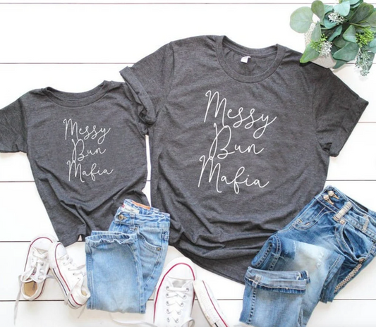 Messy Bun Mafia Matching Tees | Mommy and Me Shirt | Various Print Colors | Each Shirt Sold Separately