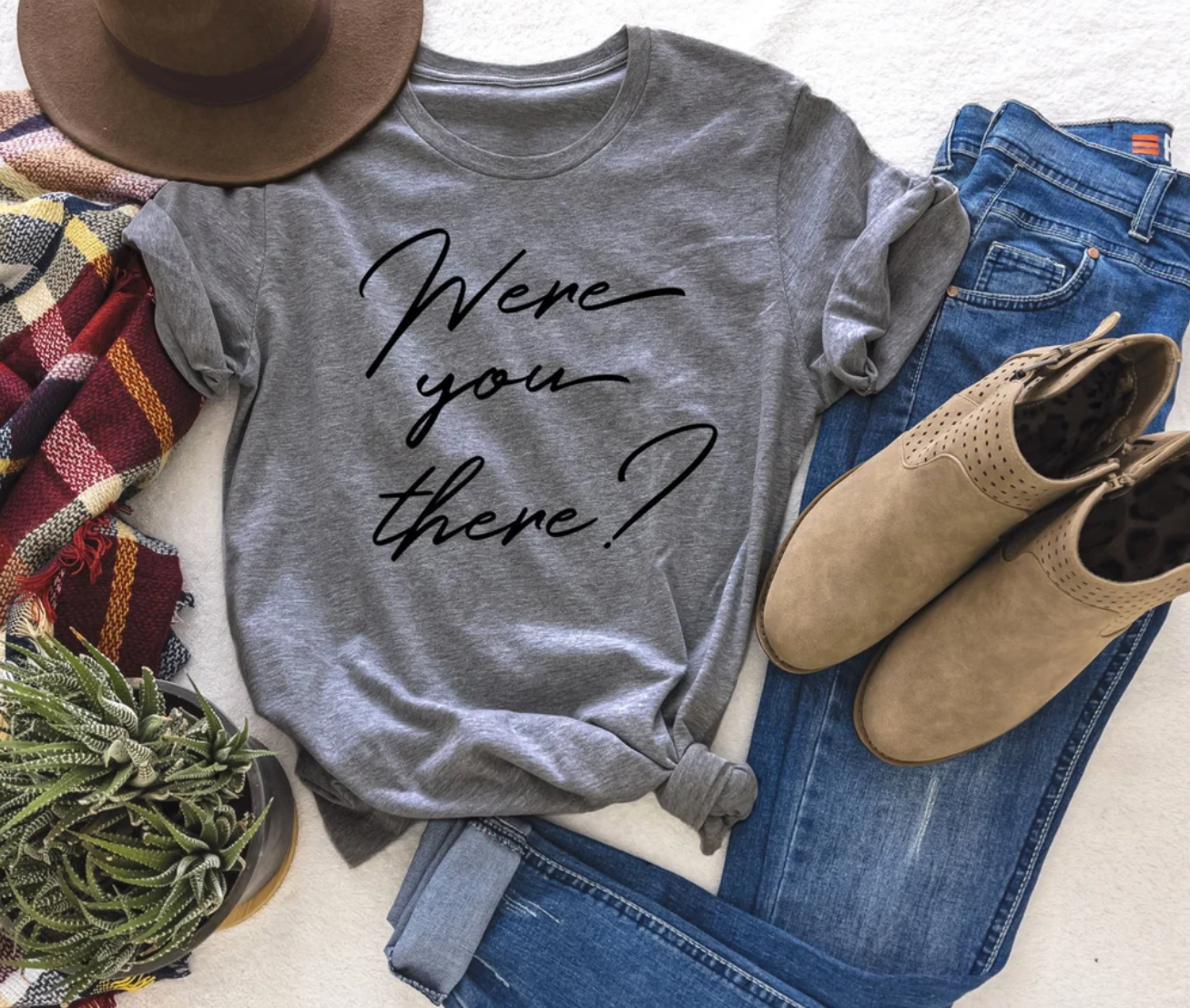 Were You There? | Funny Tee | Mom Life Tee | Various Print Colors