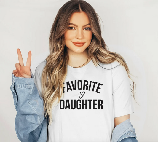 Favorite Daughter Tee | Funny Daughter Tee | Daughter Life Tee | Various Print Colors