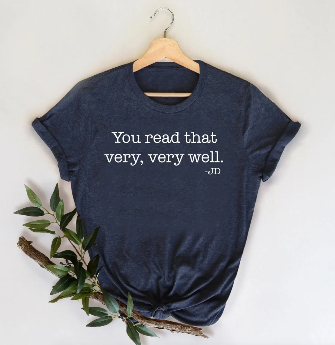 You Read That Very, Very Well. | Funny Tee | Mom Life Tee | Various Print Colors