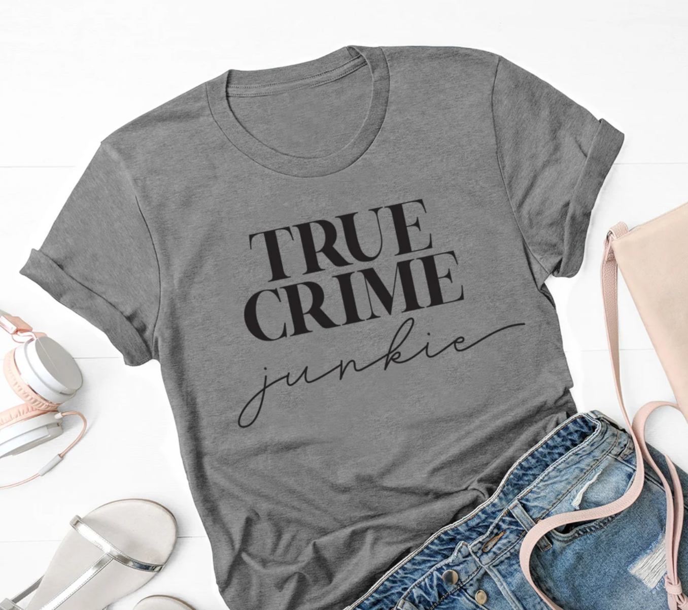 True Crime Junkie Tee | Funny Mom Tee | Crime Show Tee | Mom Gift | Various Print Colors
