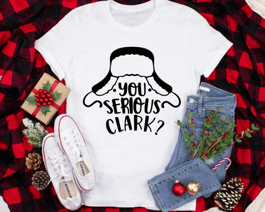 You Serious Clark Tee | Funny Christmas Tee | Christmas Movie Tee | Funny Clark Tee | Christmas Vacation Tee