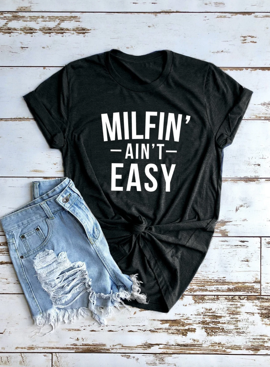 Milfin' Ain't Easy Tee | Funny Mom Tee | Various Print Colors