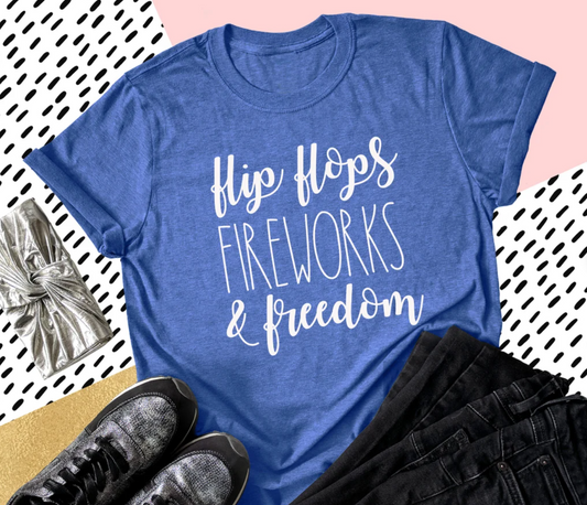 Fireworks Tee | Flip Flops, Fireworks and Freedom Tee | 4th Of July Tee | Holiday Tee | Various Print Colors