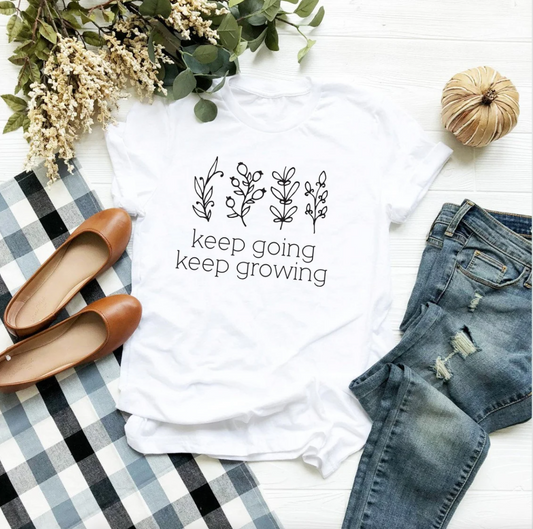 Keep Going Keep Growing Tee | Plant Tee | Healthy Living Tee | Various Print Colors