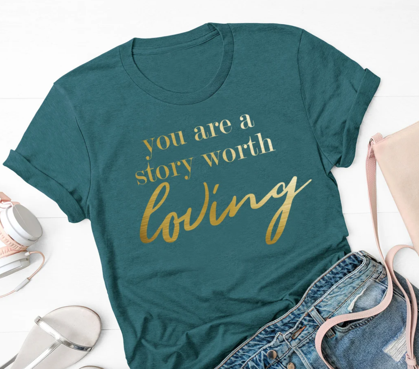 You Are a Story Worth Loving Tee | Inspirational Tee | Mom Tee | Various Print Colors