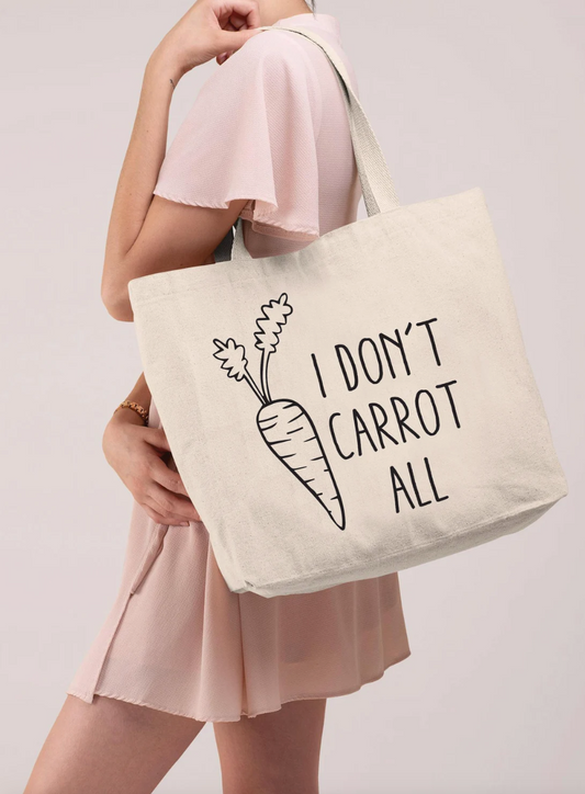 Tote Bag | I Don't Carrot All Funny Tote | Canvas Tote Bag | Funny Shopping Bag | Funny Tote Bag | Reusable Bag | Various Print Colors