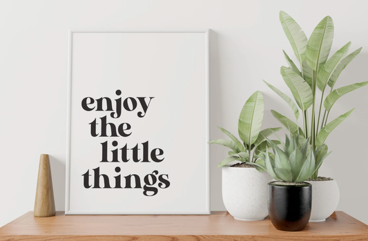 Enjoy The Little Things | Digital Artwork | Funny Poster | Digital Poster | Print At Home Poster | Wall Decor | Funny Gift