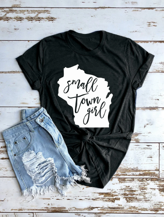 Small Town Girl Wisconsin Tee | Midwest Tee | Wisconsin Tee | Small Town Girl Tee | Various Print Colors