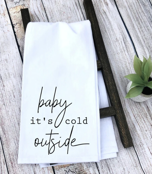 Baby It's Cold Outside Kitchen Towel | Christmas Kitchen Towel | Holiday Towel | Tea Towel