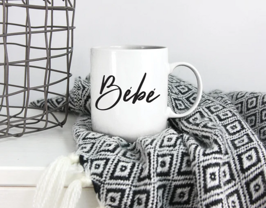 Bebe Mug | Funny Mom Coffee Mug | Tea Mug | 11oz Mug