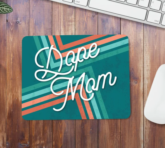 Funny Mouse Pad | Dope Mom Mouse Pad | Mouse Pad For Women | Office Mouse Pad