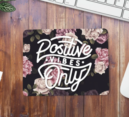 Funny Mouse Pad | Positive Vibes Only Mouse Pad | Mouse Pad For Women