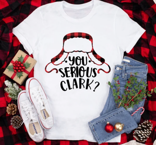 You Serious Clark Tee | Funny Christmas Tee | Christmas Movie Tee | Funny Clark Tee | Christmas Vacation Tee