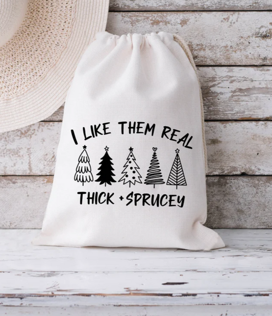 Holiday Gift Bag | I Like Them Real Thick & Sprucey | Christmas Gift Bags | Funny Gift Bag