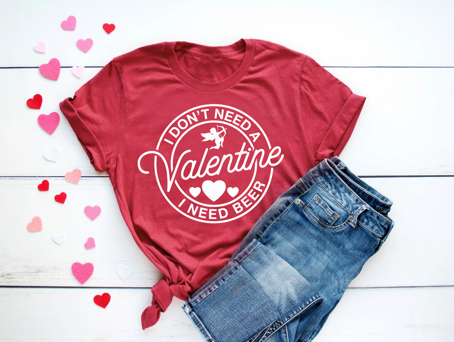 I Don't Need a Valentine I Need Beer Shirt | Funny Mom Tee | Valentines Day Tee | Various Print Colors